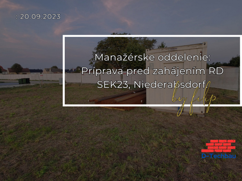 Manažérske oddelenie: Príprava pred realizáciou RD SEK23, Niederabsdorf Manažérske oddelenie: Príprava pred realizáciou RD SEK23, Niederabsdorf