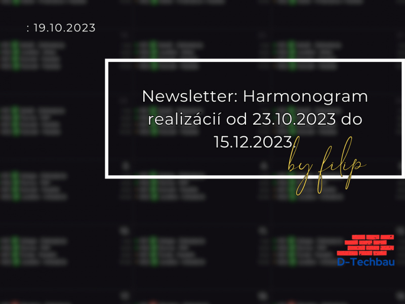 Newsletter: Harmonogram realizácií (od 23.10.2023 do 15.12.2023) Newsletter: Harmonogram realizácií (od 23.10.2023 do 15.12.2023)